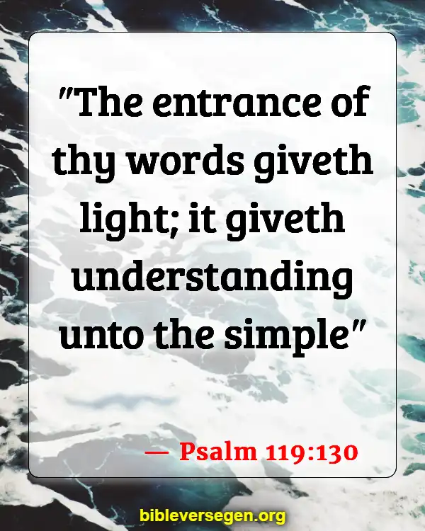 Bible Verses About Being A Light (Psalm 119:130)