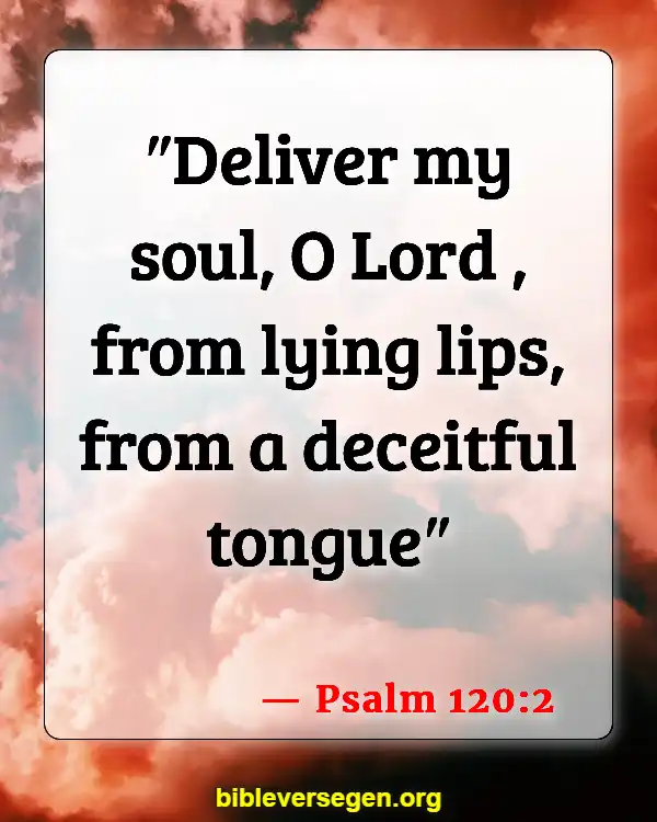 Bible Verses About Dealing With A Liar (Psalm 120:2)