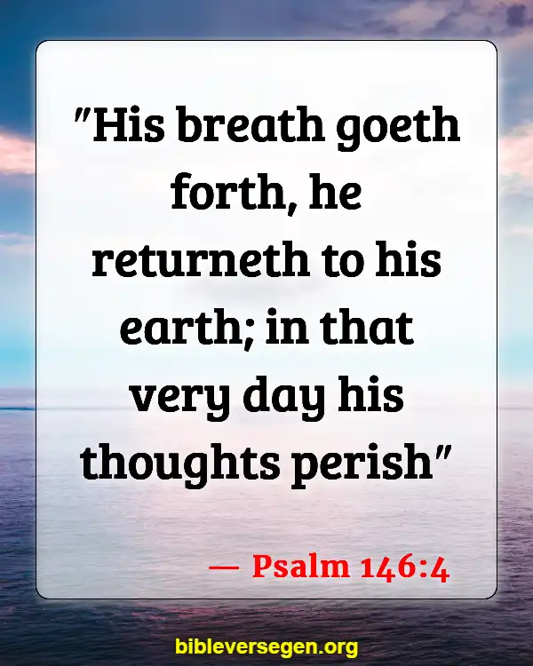 Bible Verses About Speaking About The Dead (Psalm 146:4)