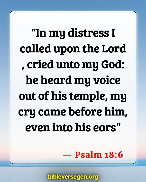 Bible Verses About Knowing His Voice (Psalm 18:6)