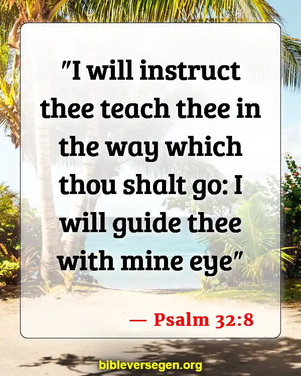 Bible Verses About Lessons (Psalm 32:8)