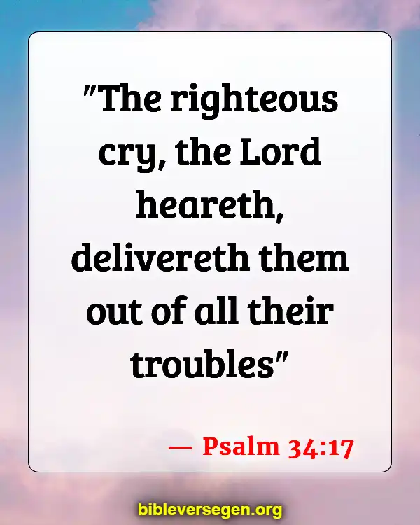 Bible Verses About Helping People With Mental Illness (Psalm 34:17)