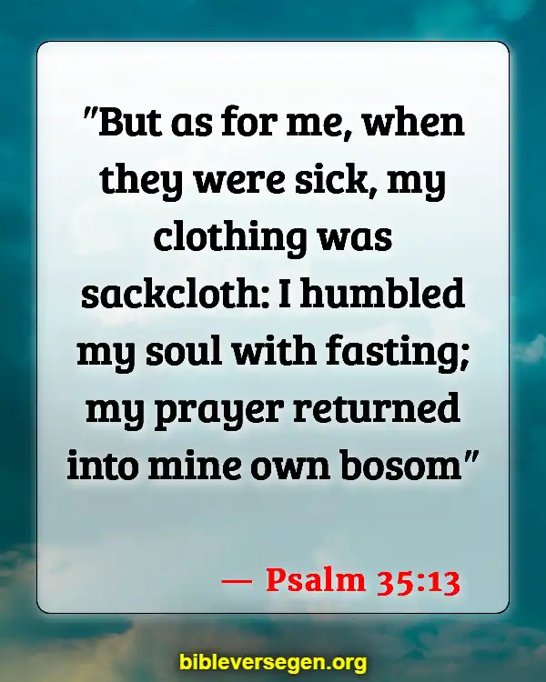 Bible Verses About Prayer For Fasting (Psalm 35:13)