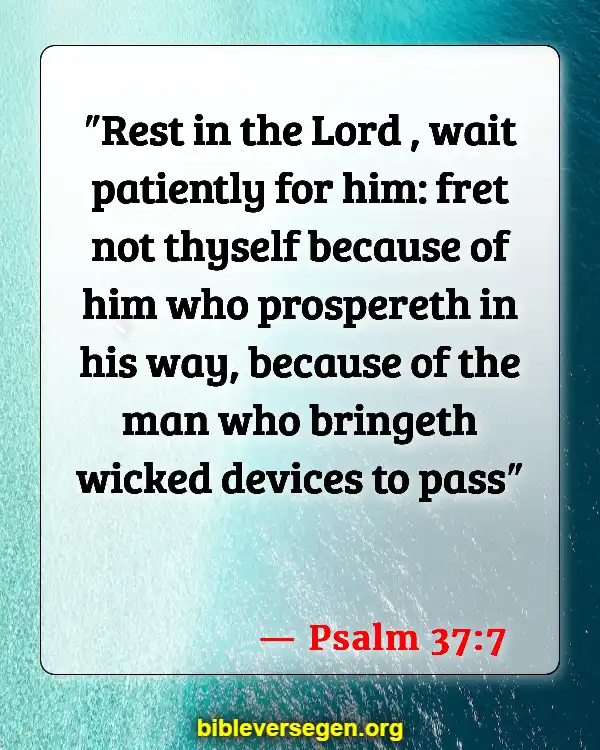 Bible Verses About Plans To Prosper (Psalm 37:7)