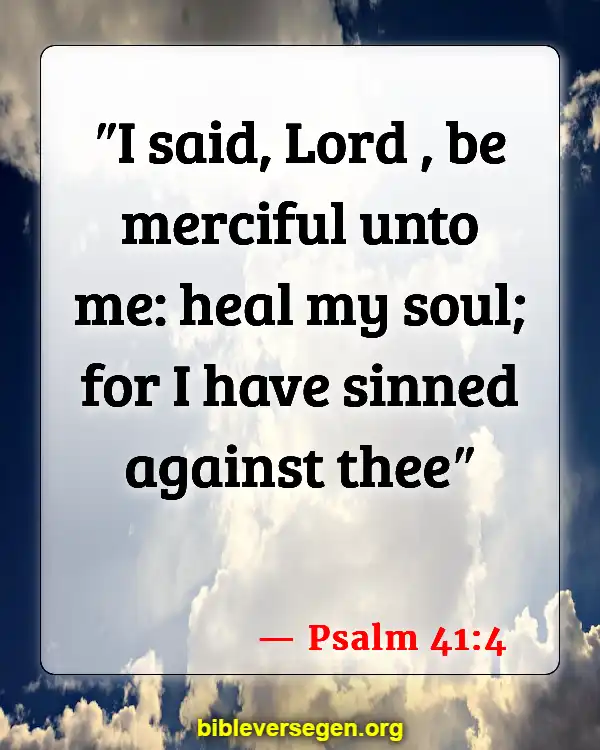 Bible Verses About Mending (Psalm 41:4)