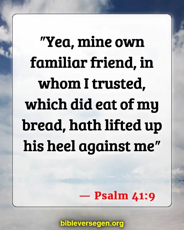 Bible Verses About Bad Friends (Psalm 41:9)