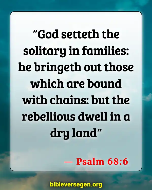 Bible Verses About Singleness (Psalm 68:6)