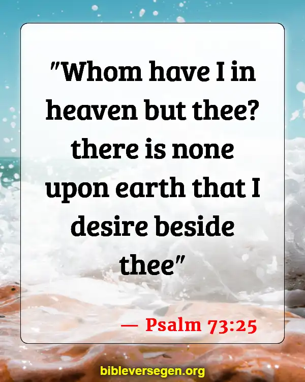 Bible Verses About Heavenly Realms (Psalm 73:25)