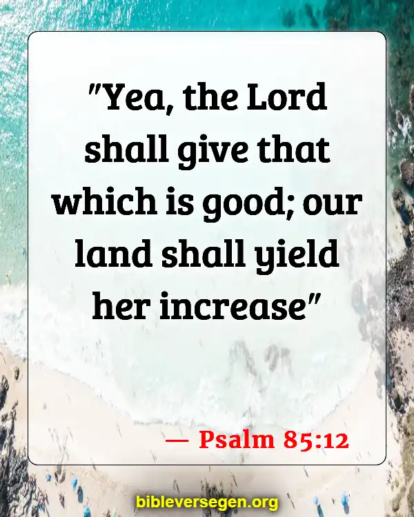 Bible Verses About Agriculture (Psalm 85:12)