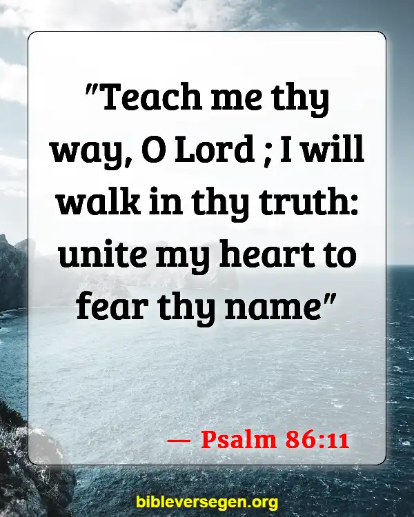 Bible Verses About Speaking The Truth In Love (Psalm 86:11)