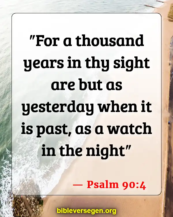 Bible Verses About Watching Tv (Psalm 90:4)