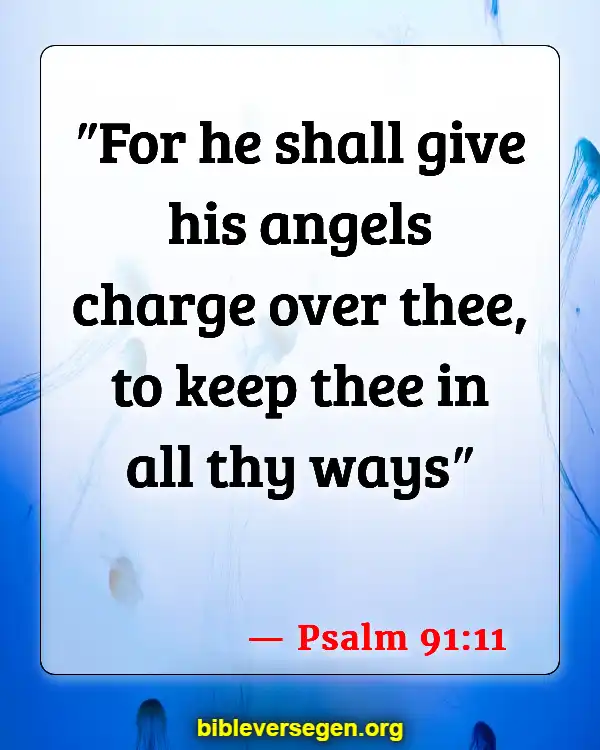 Bible Verses About Angels (Psalm 91:11)
