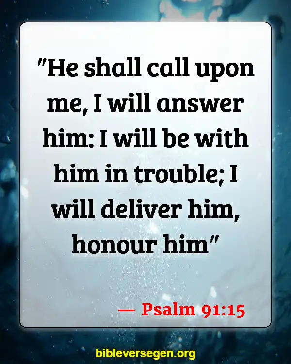 Bible Verses About God Answering Prayers (Psalm 91:15)