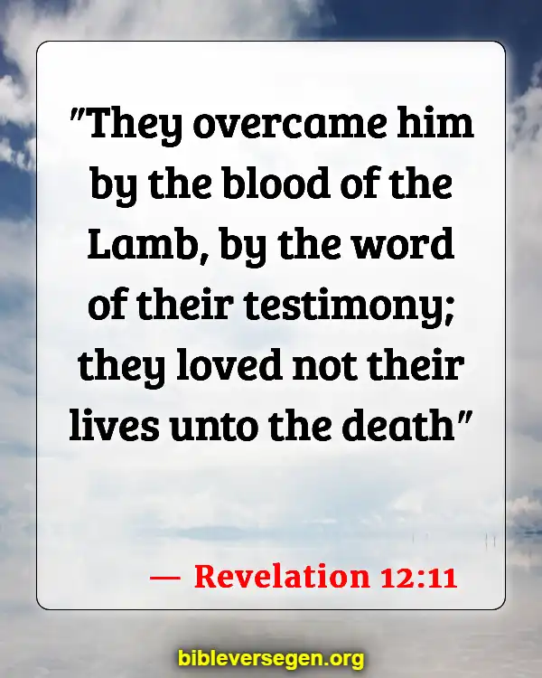 Bible Verses About Death Of Loved Ones (Revelation 12:11)