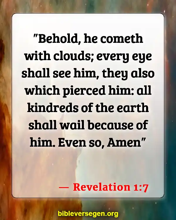 Bible Verses About Jesus Return (Revelation 1:7)