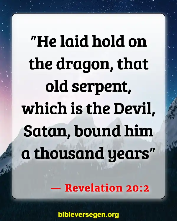 Bible Verses About Satan And A Third Of Angels Caste Out Of Heaven (Revelation 20:2)