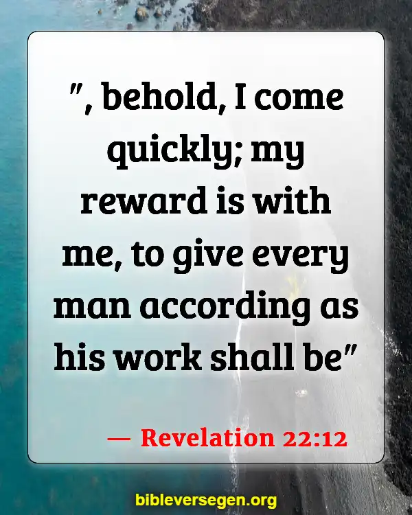 Bible Verses About Jesus Return (Revelation 22:12)