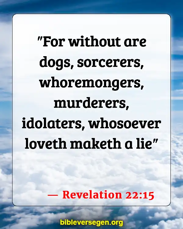 Bible Verses About Dealing With A Liar (Revelation 22:15)