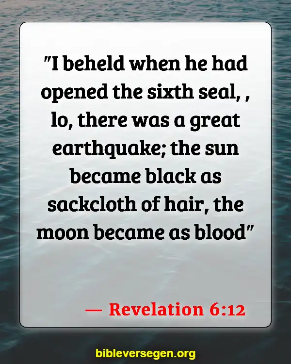 Bible Verses About Moon (Revelation 6:12)