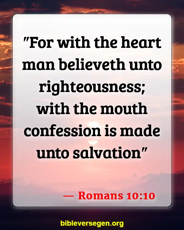 Bible Verses About Baptism And Salvation (Romans 10:10)