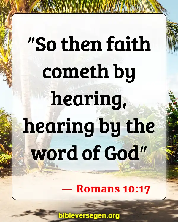 Bible Verses About Listening To Music (Romans 10:17)