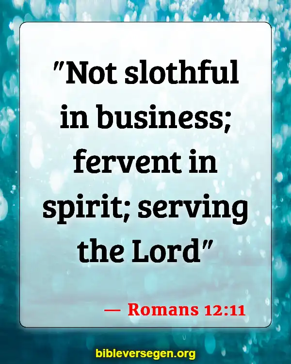 Bible Verses About Lack Of Motivation (Romans 12:11)