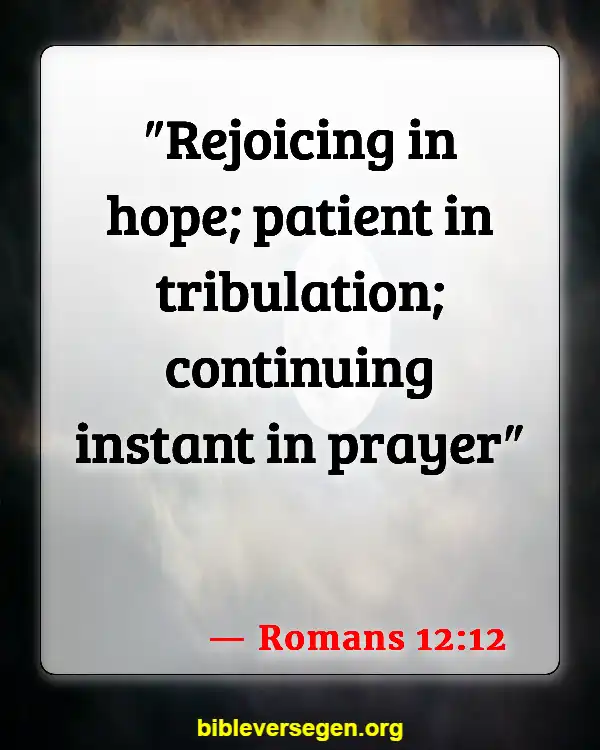 Bible Verses About Illness (Romans 12:12)