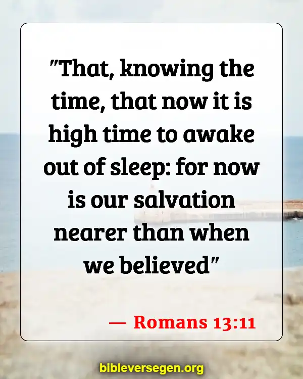 Bible Verses About Worrying About End Times (Romans 13:11)