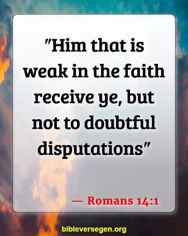 Bible Verses About Responsible (Romans 14:1)