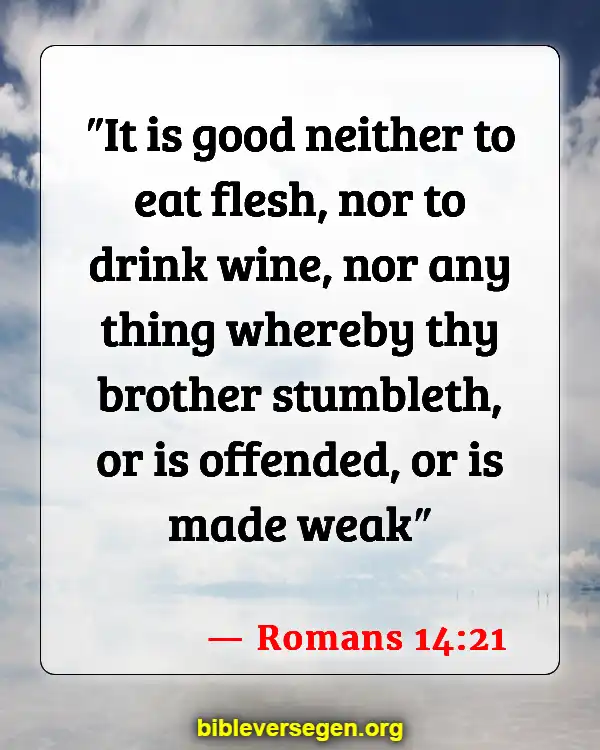 Bible Verses About Wine Drinking (Romans 14:21)