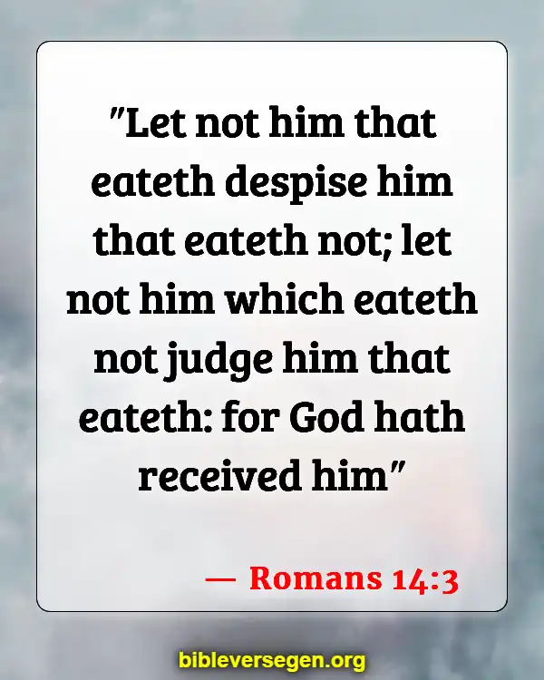 Bible Verses About Nutrition (Romans 14:3)