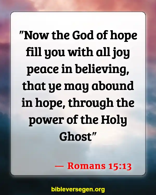 Bible Verses About Filling Of The Holy Spirit (Romans 15:13)