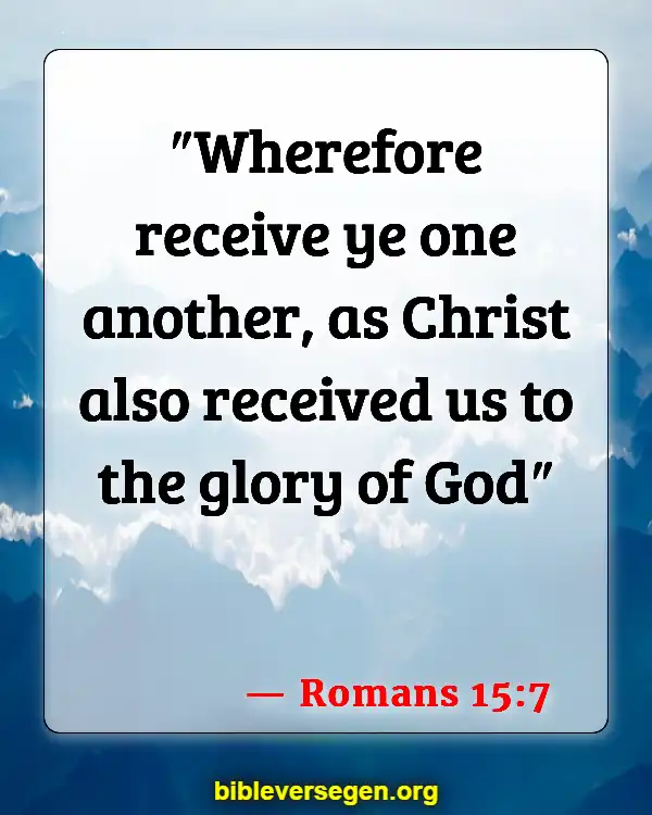 Bible Verses About Welcoming (Romans 15:7)