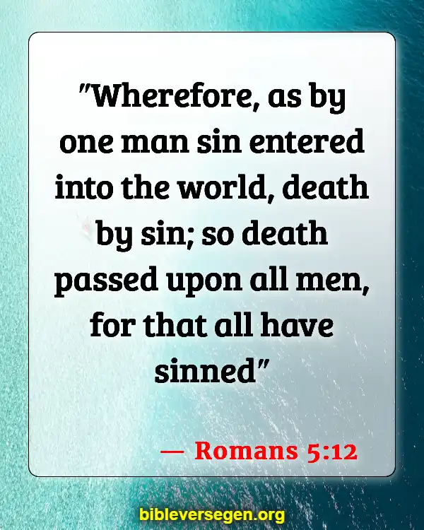 Bible Verses About Sin And The Bible (Romans 5:12)