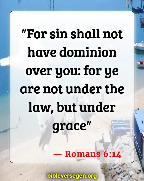 Bible Verses About Baptism And Salvation (Romans 6:14)