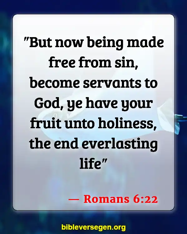 Bible Verses About Sin And The Bible (Romans 6:22)