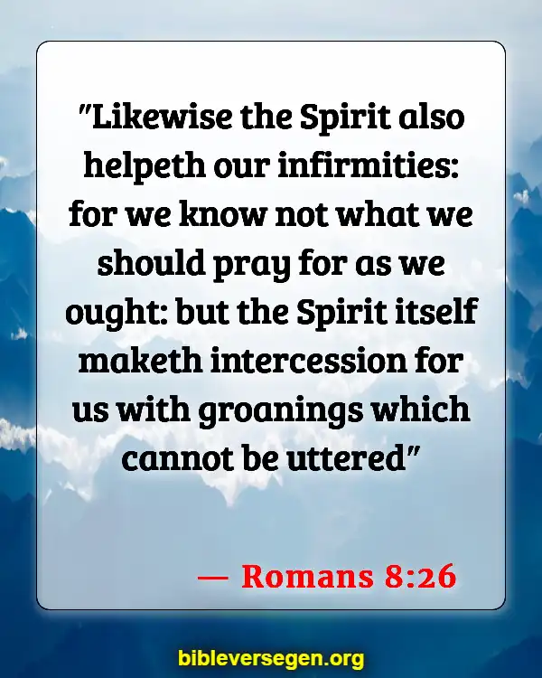 Bible Verses About Children And Prayer (Romans 8:26)