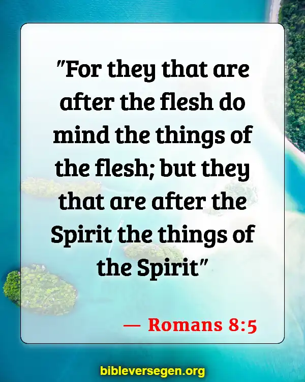 Bible Verses About Impure Thoughts (Romans 8:5)