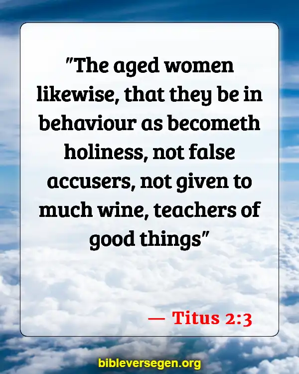 Bible Verses About Virtuous Woman (Titus 2:3)