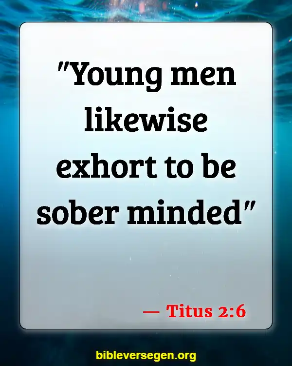 Bible Verses About Being Sober (Titus 2:6)