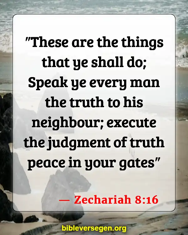 Bible Verses About Speaking The Truth In Love (Zechariah 8:16)